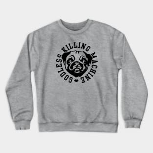 godless killing maschine Crewneck Sweatshirt